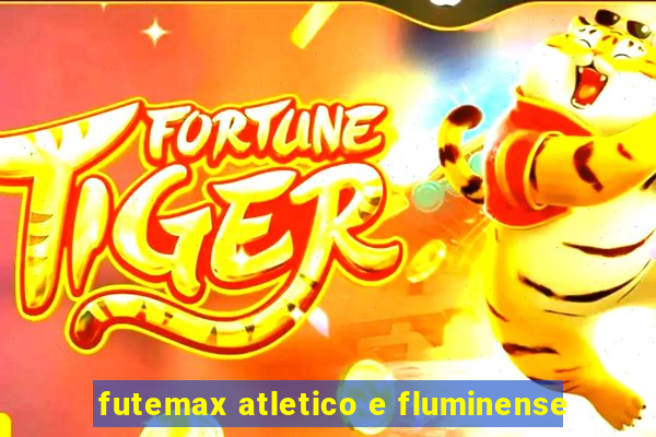 futemax atletico e fluminense